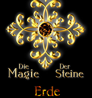 Die Magie der Steine: Erde